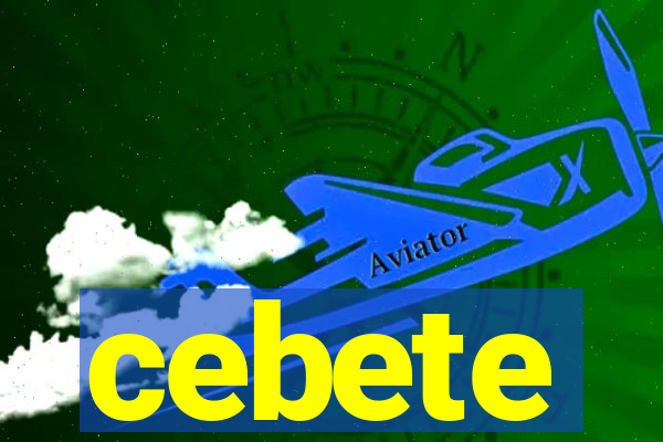 cebete