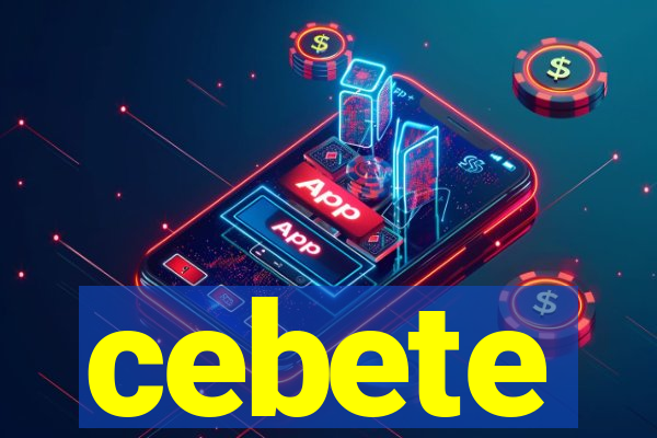 cebete