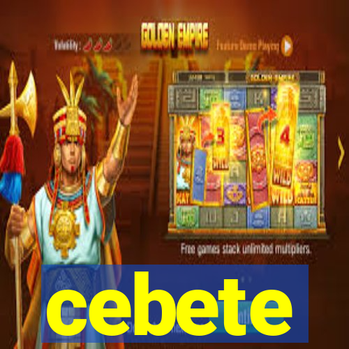 cebete