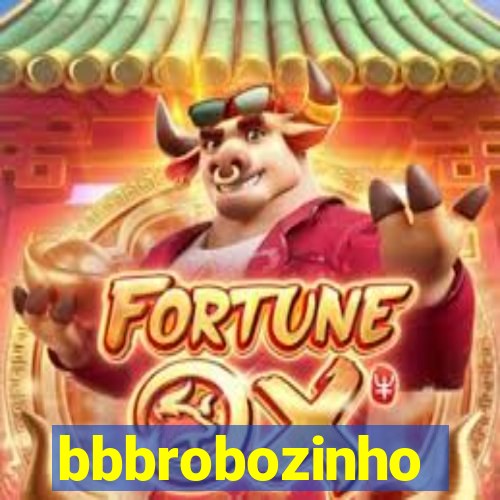 bbbrobozinho