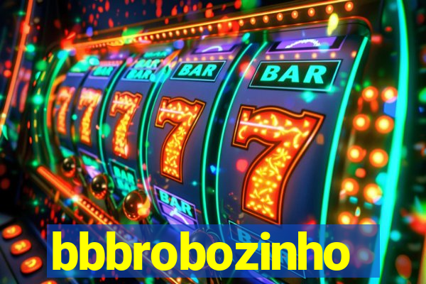 bbbrobozinho