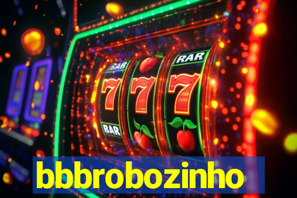 bbbrobozinho