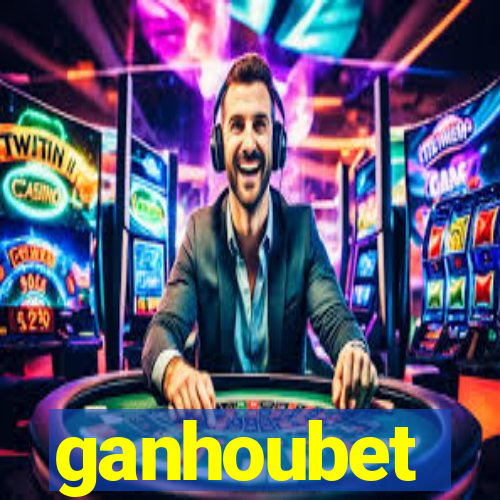 ganhoubet