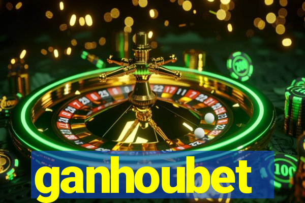 ganhoubet