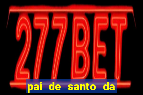 pai de santo da bahia consulta gratis e pagamento trabalho depois