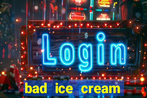 bad ice cream click jogos