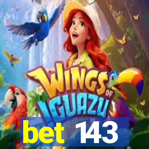 bet 143