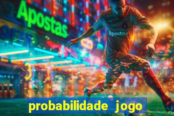 probabilidade jogo de futebol