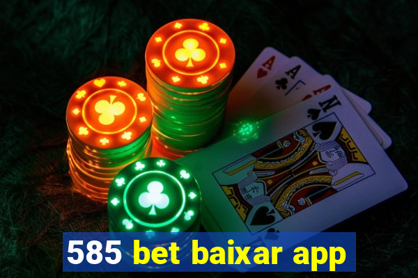 585 bet baixar app