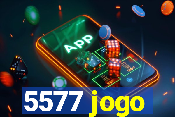 5577 jogo