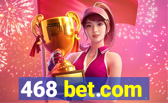 468 bet.com