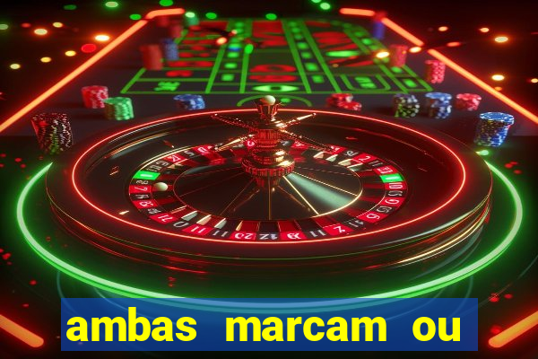 ambas marcam ou mais de 2.5 bet365