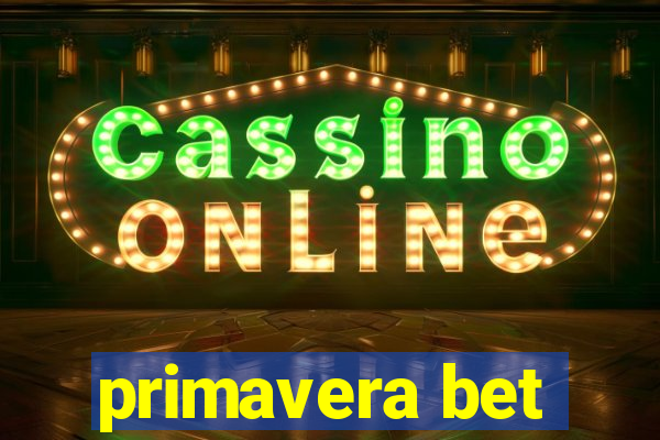 primavera bet