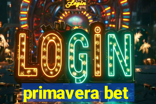 primavera bet