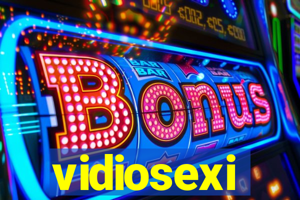 vidiosexi