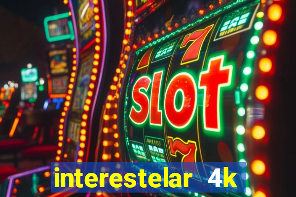 interestelar 4k dublado torrent