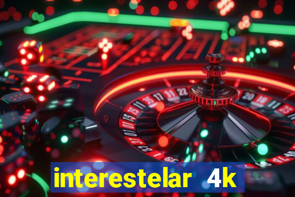 interestelar 4k dublado torrent