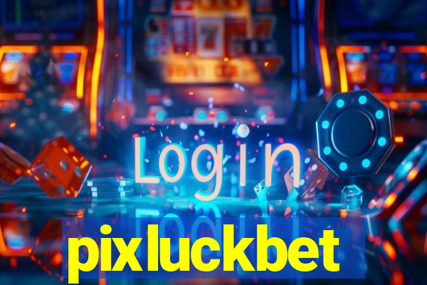 pixluckbet