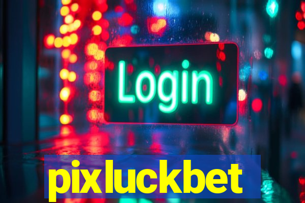 pixluckbet