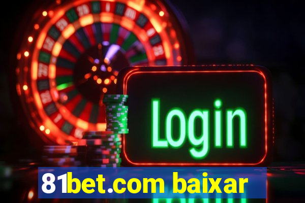 81bet.com baixar