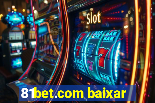 81bet.com baixar