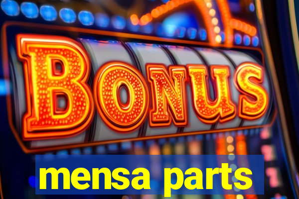 mensa parts