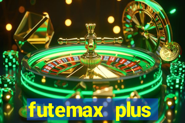 futemax plus futebol ao vivo