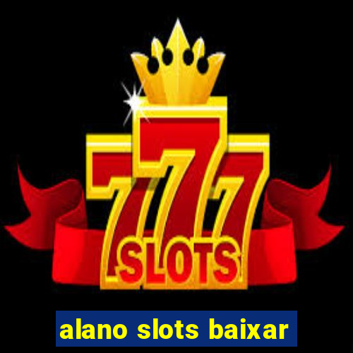 alano slots baixar