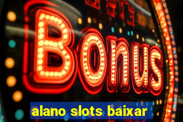 alano slots baixar