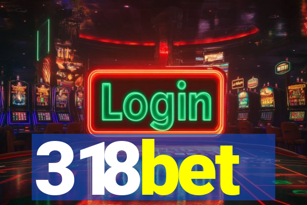 318bet