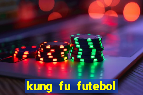 kung fu futebol clube download dublado