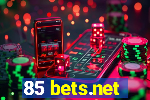 85 bets.net