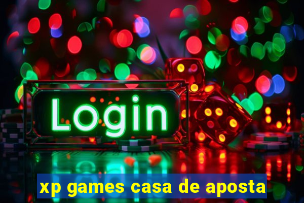 xp games casa de aposta