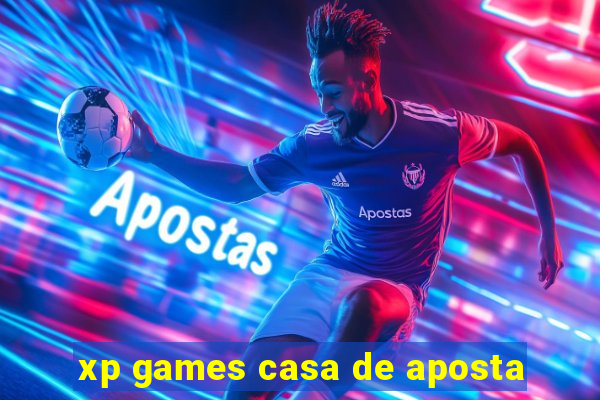 xp games casa de aposta