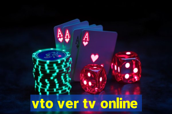 vto ver tv online