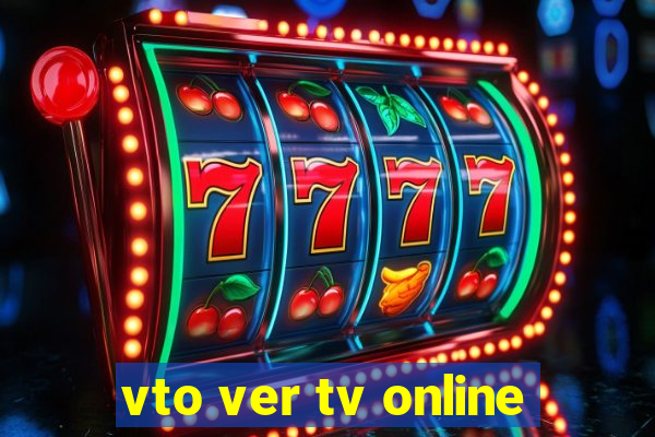 vto ver tv online