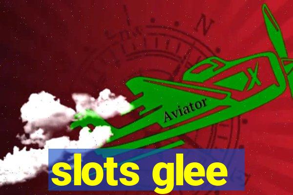 slots glee