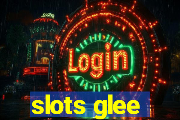 slots glee