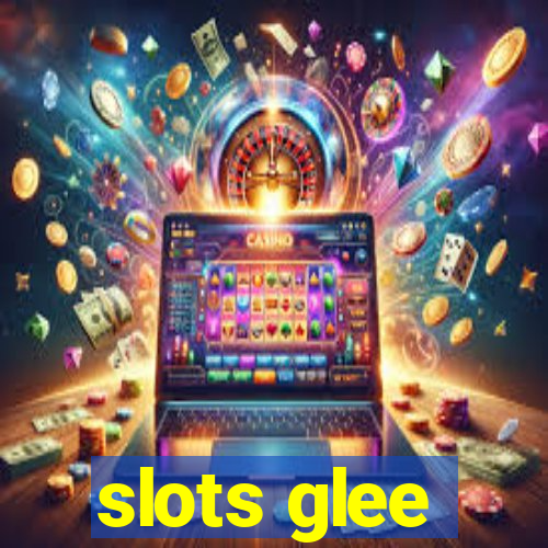 slots glee