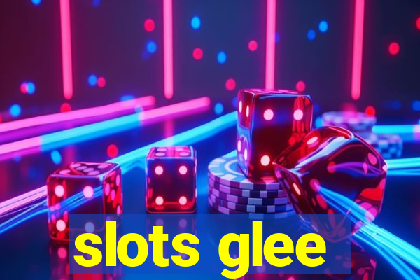 slots glee