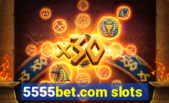 5555bet.com slots