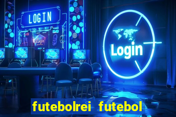 futebolrei futebol ao vivo