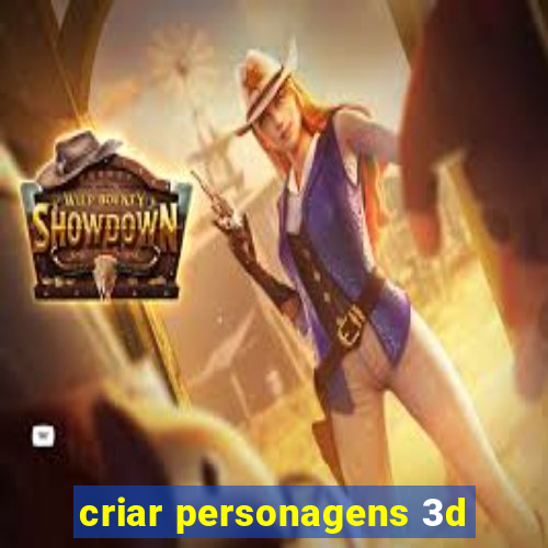 criar personagens 3d