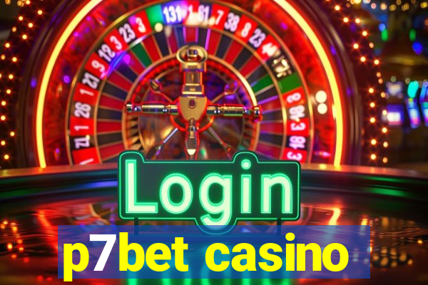 p7bet casino