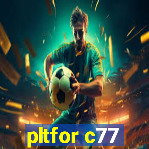 pltfor c77