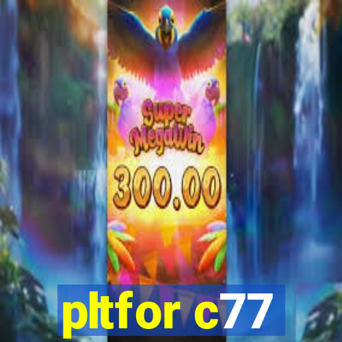 pltfor c77