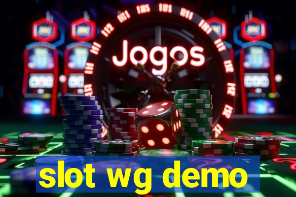 slot wg demo