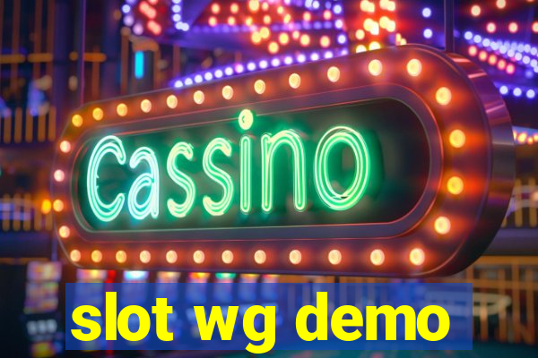 slot wg demo