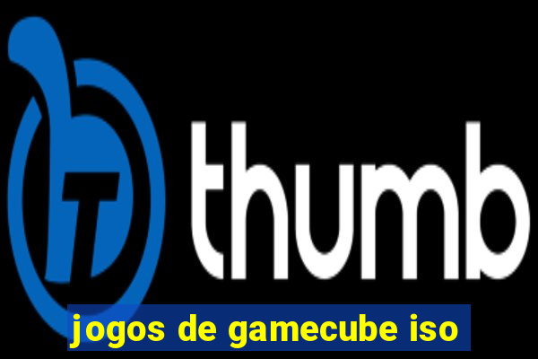 jogos de gamecube iso