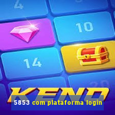 5853 com plataforma login